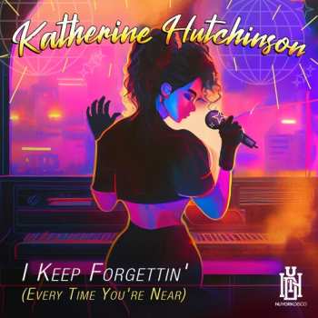 Album Hutchinson,katherine: I Keep Forgettin'