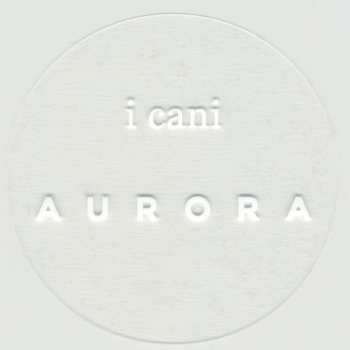 LP I Cani: Aurora
