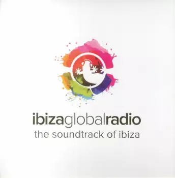 Ibiza Global Radio: The Soundtrack Of Ibiza