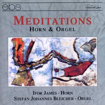 CD Stefan Johannes Bleicher: Meditations (Horn & Orgel)