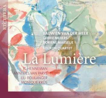 CD Ig Henneman: Bauwien Van Der Meer - La Lumiere