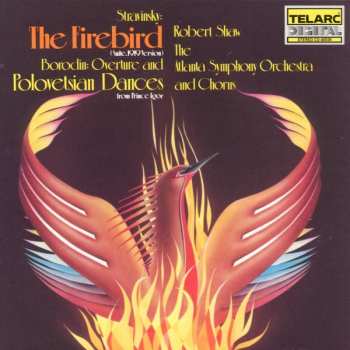 CD Igor Stravinsky: The Firebird (Suite, 1919 Version) / Overtures And Polovetsian Dances From Prince Igor