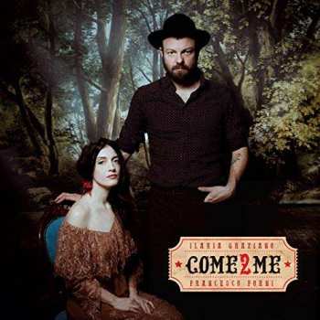 CD Ilaria Graziano & Francesco Forni: Come 2 Me