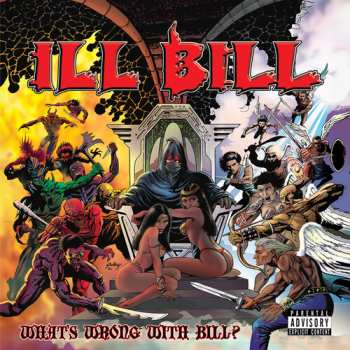 CD Ill Bill: What's Wrong With Bill?