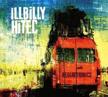 Album Illbilly Hitec: Reggaetronics
