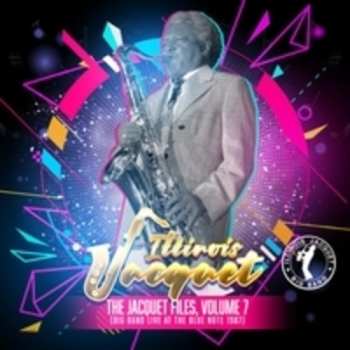 CD Illinois Jacquet: The Jacquet Files, Volume 7 (Big Band Live at The Blue Note 1987)