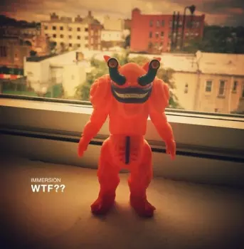 Immersion: Wtf