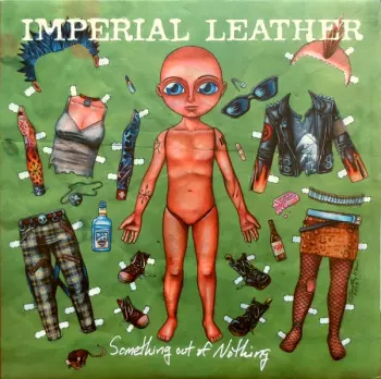 Imperial Leather: Something Out Of Nothing