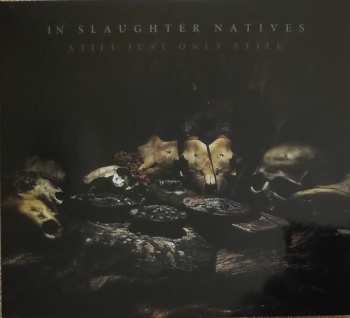 CD In Slaughter Natives: Still Just Only Still