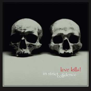 Album In Strict Confidence: Love Kills!