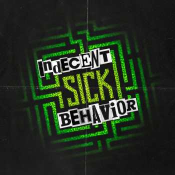 CD Indecent Behavior: Sick
