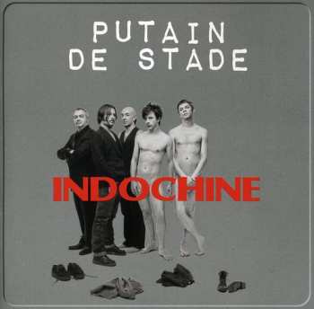 2CD Indochine: Putain De Stade