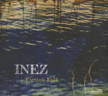 Inez: Fiction Folk