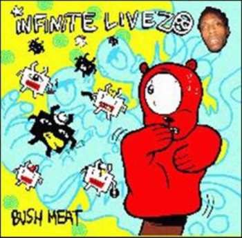 2LP Infinite Livez: Bush Meat