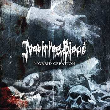 Album Inquiring Blood: Morbid Creation