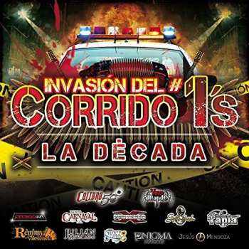 Album Invasion Del Corrido #1's - La Decada / Various: Invasion Del Corrido #1's