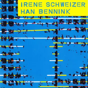 Han Bennink: Irène Schweizer & Han Bennink