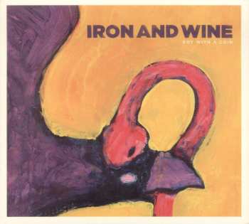 CD Iron And Wine: Boy With A Coin