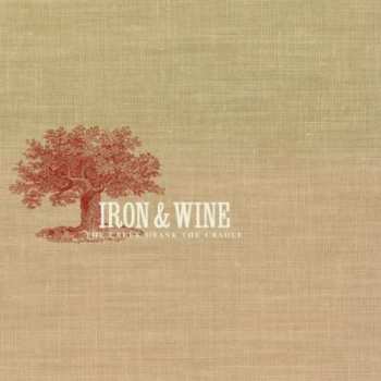 CD Iron And Wine: The Creek Drank The Cradle