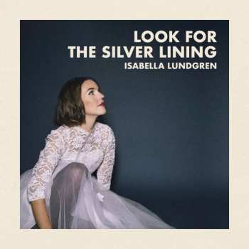 CD Isabella Lundgren: Look For The Silver Lining