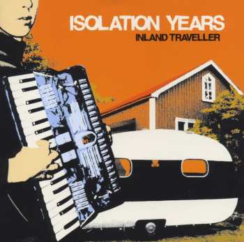 Album Isolation Years: Inland Traveller