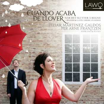 CD Itziar Martinez Galdos: Cuando Acaba Đe Llover = Når Det Slutter Å Regne (Spanish And Latin American Songs)