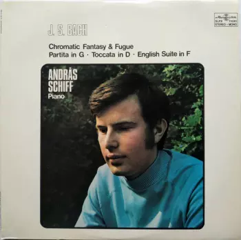 Chromatic Fantasy & Fugue, Partita In G, Toccata In D, English Suite In F