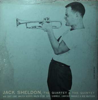 Album Jack Sheldon: The Quartet & The Quintet