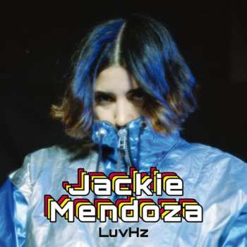 LP Jackie Mendoza: LuvHz