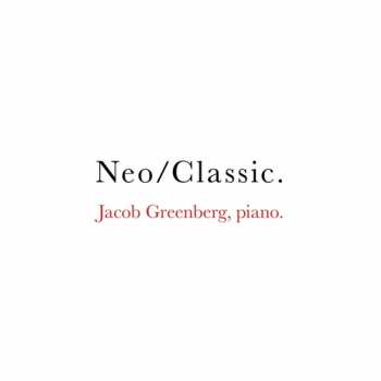 Album Jacob Greenberg:  Neo/Classic 