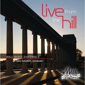 CD Jacob / Western Kentucky University Wind Ensemble: Live From The Hill