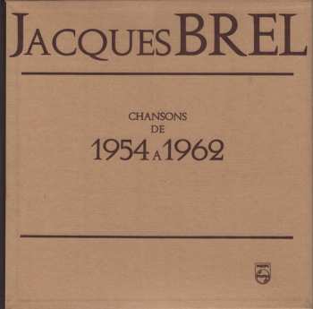 Album Jacques Brel: Chansons De 1954 A 1962