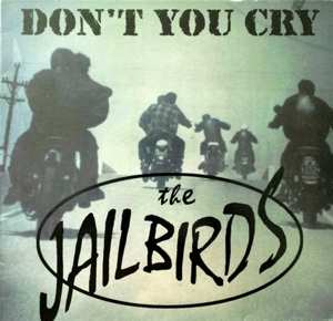 LP Jailbirds: Don't You Cry