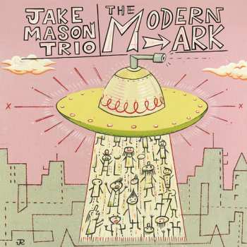 Album Jake Mason Trio: Modern Ark