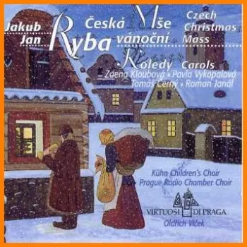 Česká Mše Vánoční / Koledy (Czech Christmas Mass / Carols)