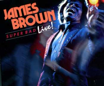 CD James Brown: Super Bad Live! LTD | DIGI