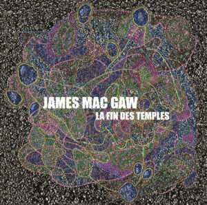 CD James Mac Gaw: La Fin Des Temples