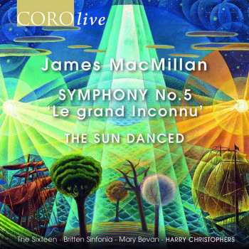 Album The Sixteen: Symphony No.5, 'Le Grand Inconnu' - The Sun Danced