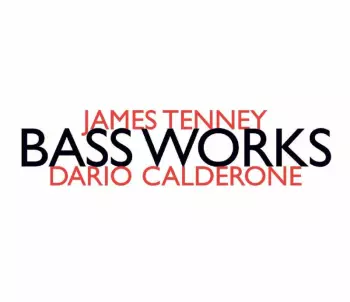 James Tenney: Bass Works