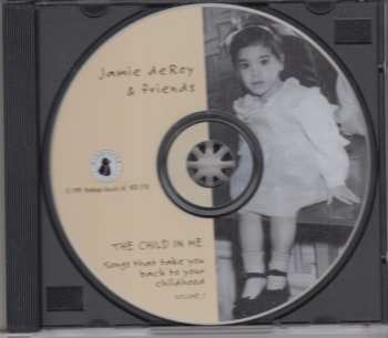 CD Jamie deRoy: The Child In Me: Songs That Take You Back To Your Childhood Volume 1