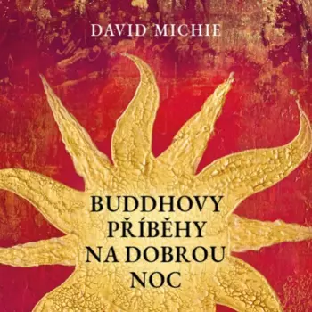 Michie: Buddhovy Příběhy Na Dobrou No
