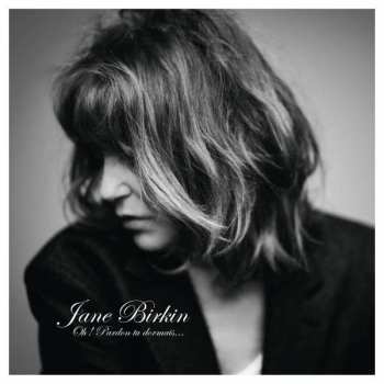 CD Jane Birkin: Oh ! Pardon Tu Dormais...