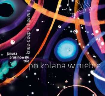 Album Janusz Prusinowski Trio: Po Kolana W Niebie