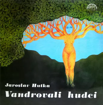 Jaroslav Hutka: Vandrovali Hudci
