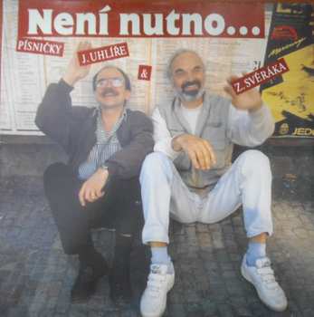 LP Jaroslav Uhlíř: Není Nutno...