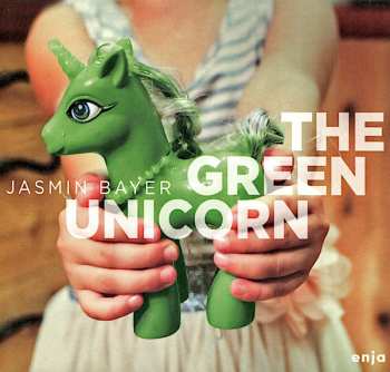 Album Jasmin Bayer: The Green Unicorn