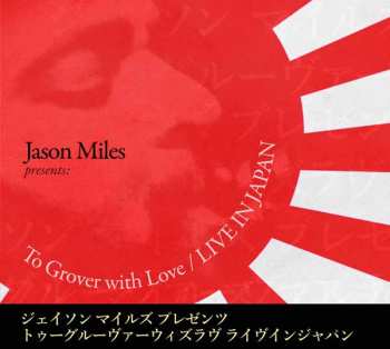 CD Jason Miles: To Grover With Love / Live In Japan