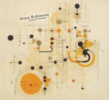 Album Jason Robinson: Ancestral Numbers II