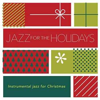 Album Jazz For The Holidays / Various: Jazz For The Holidays