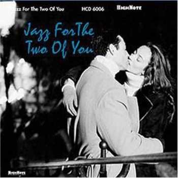 Album Jazz For The Two Of You / Various: Jazz For The Two Of You